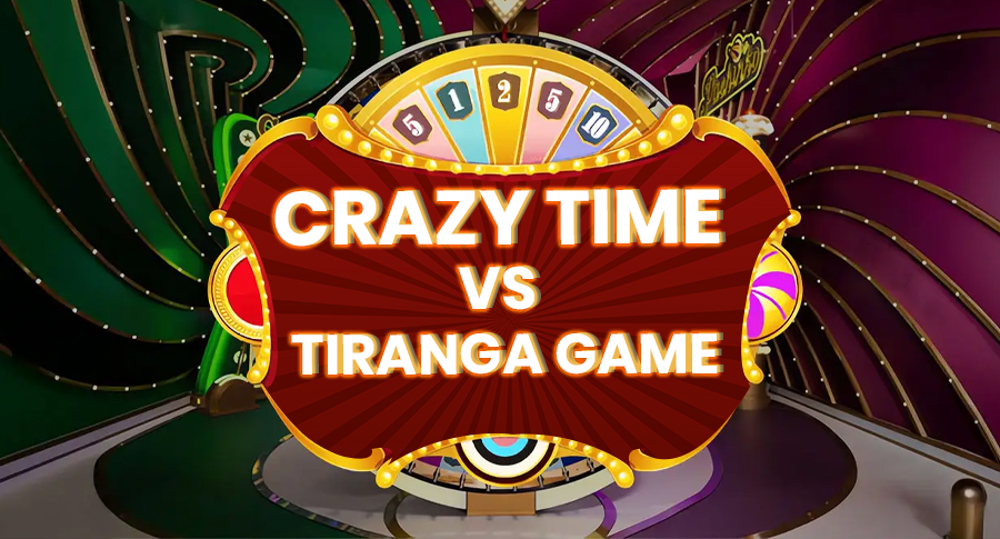 Crazy Time vs Tiranga Game
